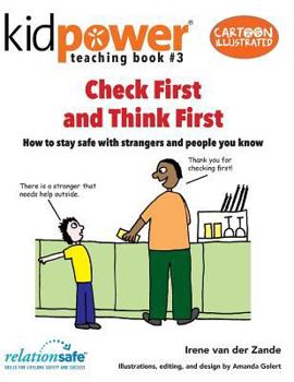 Paperback Check First & Think First: How to Stay Safe with Strangers and People You Know Book