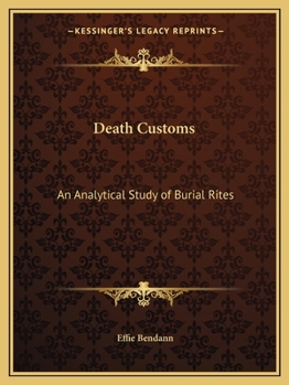 Paperback Death Customs: An Analytical Study of Burial Rites Book