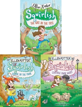 Paperback The Squirlish Collected Set: The Girl in the Tree; Shark in the Park; Central Park Ghost Book