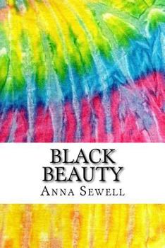 Paperback Black Beauty: Includes MLA Style Citations for Scholarly Secondary Sources, Peer-Reviewed Journal Articles and Critical Essays (Squi Book