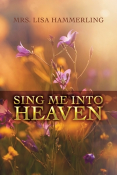 Paperback Sing Me into Heaven Book