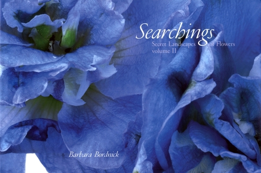 Hardcover Searchings: Secret Landscapes of Flowers, Volume II Book