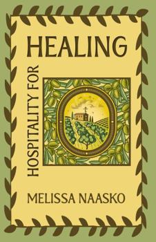 Paperback Hospitality for Healing: Recovering Care Traditions for Convalescence Book