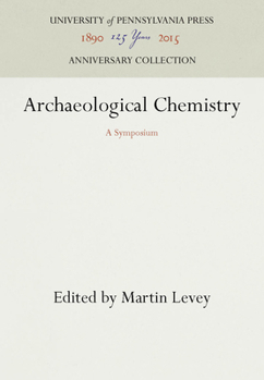 Hardcover Archaeological Chemistry: A Symposium Book