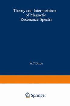 Hardcover Theory and Interpretation of Magnetic Resonance Spectra Book