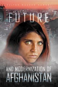 Paperback Future and Modernization of Afghanistan Book