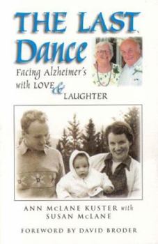 Paperback The Last Dance: Facing Alzheimer's with Love & Laughter Book