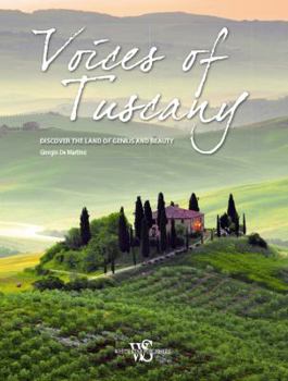 Paperback Voices of Tuscany: Discover the Land of Genius and Beauty Book