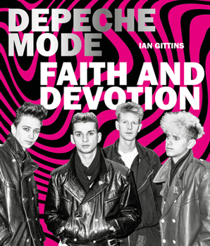 Hardcover Depeche Mode: Faith & Devotion Book