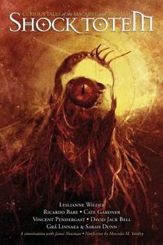 Shock Totem 2: Curious Tales of the Macabre and Twisted - Book #2 of the Shock Totem