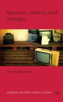 Hardcover Television, Memory and Nostalgia Book