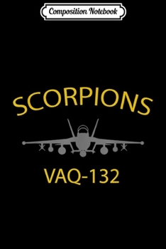 Paperback Composition Notebook: VAQ-132 Scorpions EA-18 Growler Jet Squadron Journal/Notebook Blank Lined Ruled 6x9 100 Pages Book