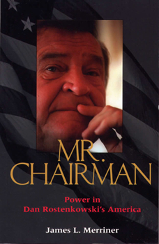 Paperback Mr. Chairman: Power in Dan Rostenkowski's America Book