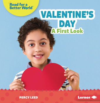 Valentine's Day: A First Look (Read about Holidays - Book  of the Read about Holidays (Read for a Better World ™)