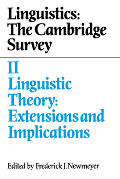Hardcover Linguistics: The Cambridge Survey: Volume 2, Linguistic Theory: Extensions and Implications Book
