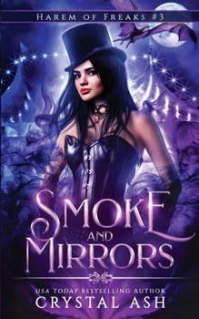 Smoke and Mirrors - Book #3 of the Harem of Freaks