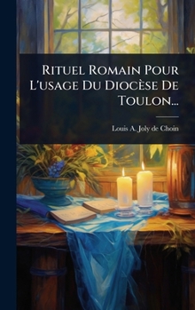 Hardcover Rituel Romain Pour L'usage Du Diocèse De Toulon... [French] Book