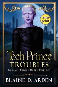 Tech Prince Troubles: Large Print (The Runaway Prince Hotel - Large Print)