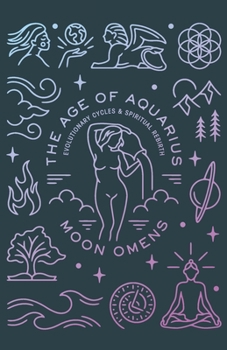 Paperback Age of Aquarius: Evolutionary Cycles & Spiritual Rebirth Book