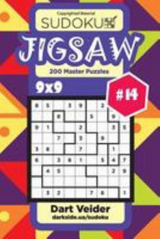 Paperback Sudoku Jigsaw - 200 Master Puzzles 9x9 (Volume 14) Book