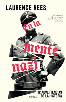 En La Mente Nazi: 12 Advertencias de la Historia / The Nazi Mind: Twelve Warnings from History (Spanish Edition)