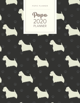 Paperback Popo 2020 Planner: Monthly Weekly Daily - Dated With Todo Notes - West Highland White Terrier Book