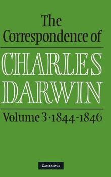 Hardcover The Correspondence of Charles Darwin: Volume 3, 1844-1846 Book