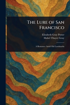 The Lure of San Francisco