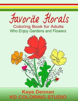 Paperback Favorite Florals: Coloring Book for Adults who Enjoy Gardens and Flowers Book