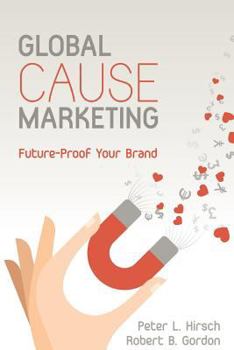 Paperback Global Cause Marketing: Future-Proof Your Brand Book