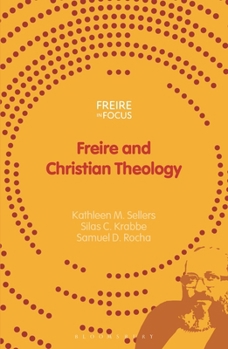 Freire and Christian Theology (Freire in Focus)