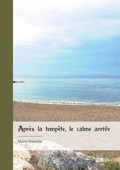 Paperback Après la tempête, le calme arrive [French] Book