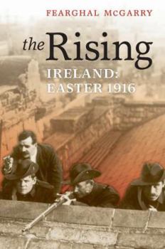 Hardcover The Rising: Ireland: Easter 1916 Book