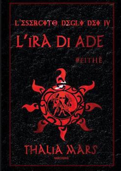 L'ira di Ade - Book #4 of the L'esercito degli Dei