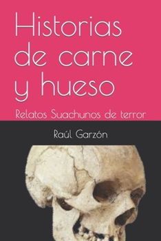 Paperback Historias de carne y hueso: Relatos populares de terror [Spanish] Book