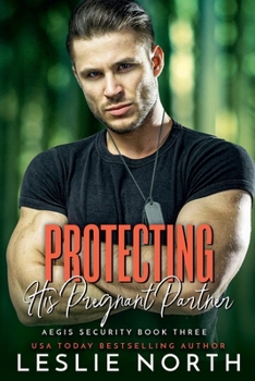 Protecting His Pregnant Partner (Aegis Security) - Book #3 of the Aegis Security
