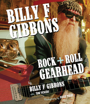 Paperback Billy F Gibbons: Rock + Roll Gearhead Book