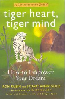 Hardcover Tiger Heart, Tiger Mind: How to Empower Your Dream-A Zentrepreneur's Guide Book