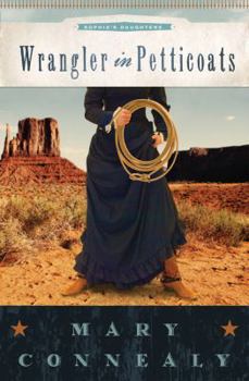 Wrangler in Petticoats - Book #8 of the Texas-Montana-Petticoats
