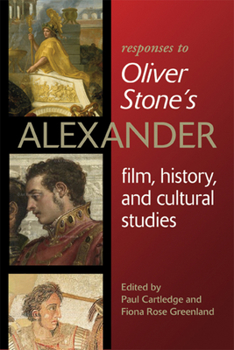 Paperback Responses to Oliver Stoneas Alexander: Film, History, and Cultural Studies Book