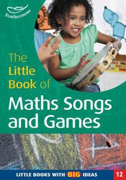 Paperback The Little Book of Maths Songs and Games Book