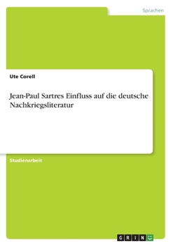 Paperback Jean-Paul Sartres Einfluss auf die deutsche Nachkriegsliteratur [German] Book