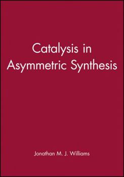 Hardcover Catalysis in Asymmetric Synthesis Book