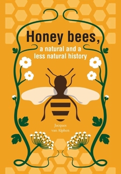 Paperback Honeybees, a Natural and less natural history Book