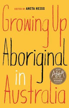 Growing Up Aboriginal in Australia - Book  of the Growing Up ... in Australia