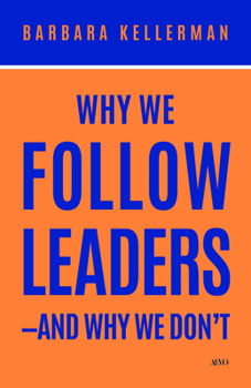 Hardcover Why We Follow Leaders--And Why We Don't Book
