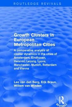 Growth Clusters in European Metropolitan Cities: A Comparative Analysis of Cluster Dynamics in the Cities of Amsterdam, Eindhoven, Helsinki, Leipzig, ... Institute for Comparative Urban Research).)