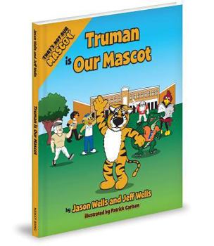 Hardcover Thats Not Our Mascot Truman Is Book