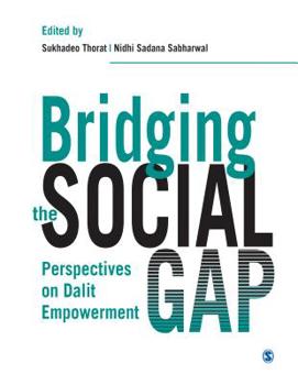 Hardcover Bridging the Social Gap: Perspectives on Dalit Empowerment Book