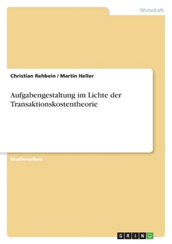 Paperback Aufgabengestaltung im Lichte der Transaktionskostentheorie [German] Book